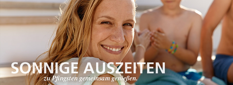 Sonnige Auszeiten zu Pfingsten gemeinsam genießen Sonnige Auszeiten zu Pfingsten gemeinsam genießen