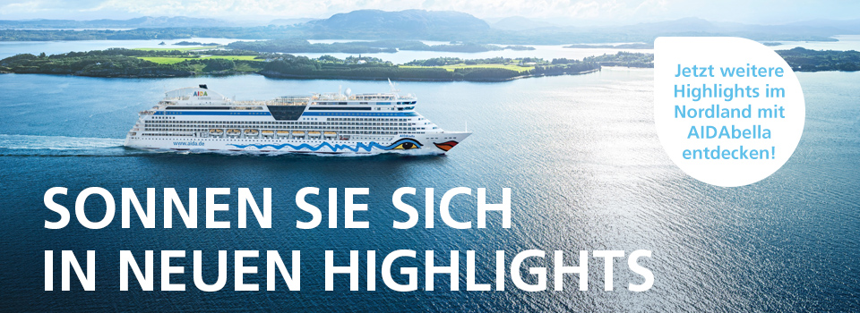 Neue Sommer-Reisen mit AIDAbella Neue Sommer-Reisen mit AIDAbella