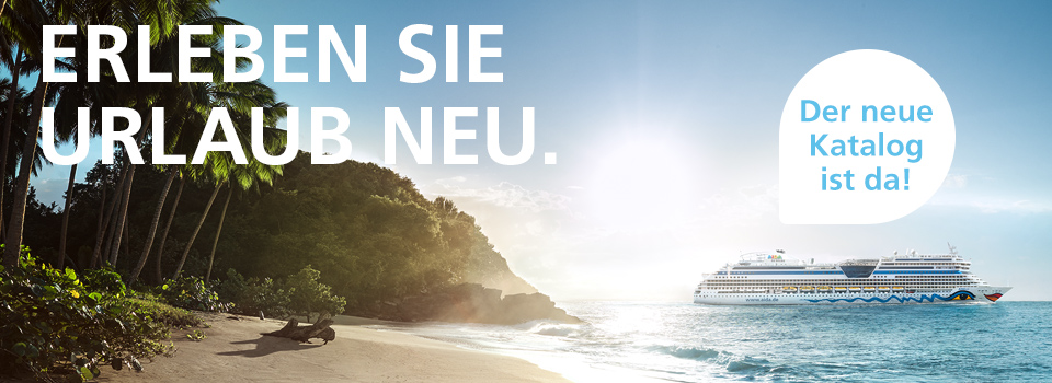 Kreuzfahrt mit AIDA neu erleben Kreuzfahrt mit AIDA neu erleben
