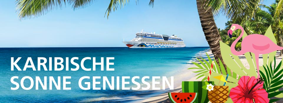 Mit AIDA die Karibik entdecken Mit AIDA die Karibik entdecken